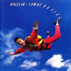 Jacques Higelin : Tombé du Ciel